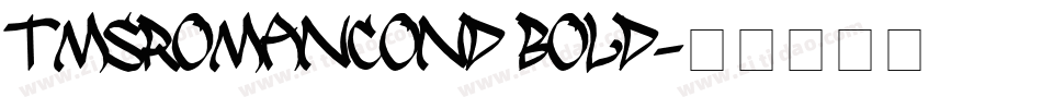 TmsRomanCond Bold字体转换